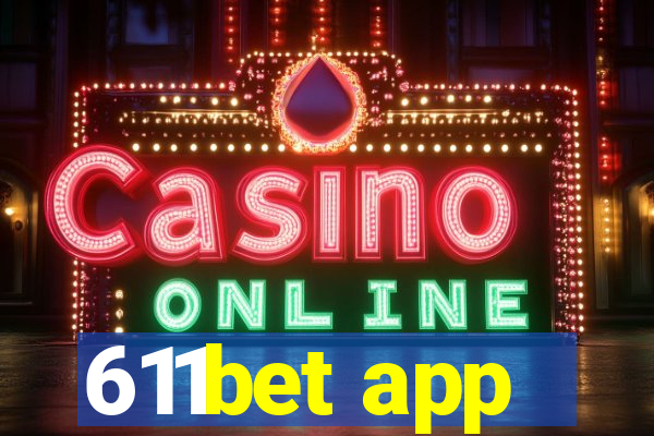 611bet app